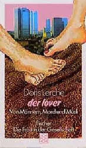 Der Lover: Von Männern Mord und Müsli