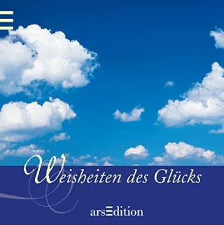 Weisheiten des Glücks