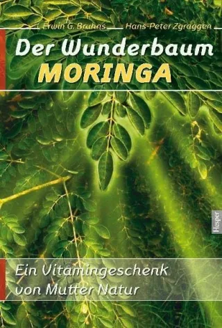Der Wunderbaum Moringa: Ein Vitamingeschenk von Mutter Natur [Broschiert] [2011] Bruhns Erwin G Zgraggen H P