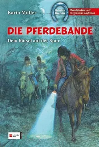 Die Pferdebande 01-03. Dem Rätsel auf der Spur [Gebundene Ausgabe] [2009] Müller Karin