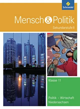 Mensch und Politik SII - Ausgabe 2010 für Niedersachsen: Schülerband 11