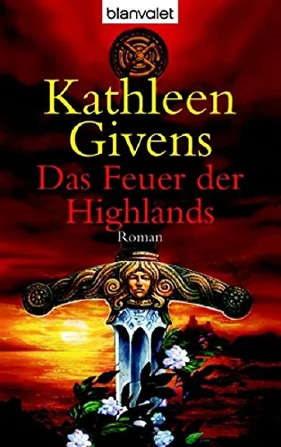 Das Feuer der Highlands: Roman [Taschenbuch] [2006] Givens Kathleen Pane-Bartels Elke