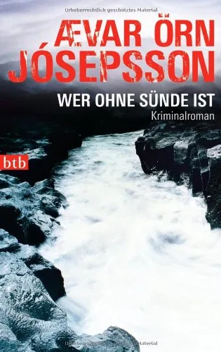 Wer ohne Sünde ist: Kriminalroman [Taschenbuch] [2011] Jósepsson Ævar Örn Bürling Coletta