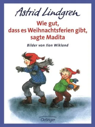 Wie gut dass es Weihnachtsferien gibt sagte Madita [Gebundene Ausgabe] [1994] Lindgren Astrid Wikland Ilon Kornitzky Anna L