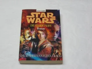 Star wars - die Feuertaufe.