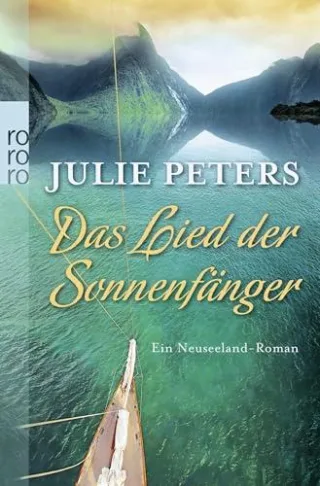 Das Lied der Sonnenfänger: Ein Neuseeland-Roman (Neuseeland-Reihe Band 1)