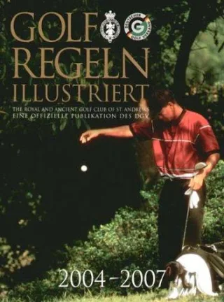 Golfregeln illustriert 2004 - 2007