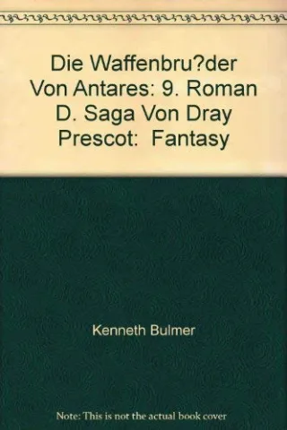 Die Waffenbrüder von Antares. Saga von Dray Prescot 09.