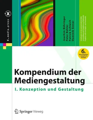 Kompendium der Mediengestaltung: I. Konzeption und Gestaltung (X.media.press)