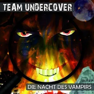 Team Undercover - Folge 4: Die Nacht des Vampirs [Audio CD] Team Undercover