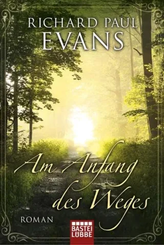 Am Anfang des Weges: Roman (Allgemeine Reihe. Bastei Lübbe Taschenbücher)