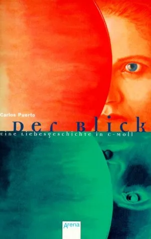 Der Blick: Eine Liebesgeschichte in C-Moll