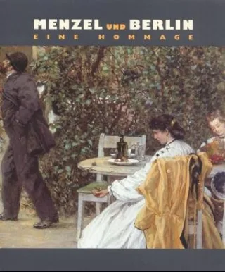 Menzel und Berlin: Eine Hommage