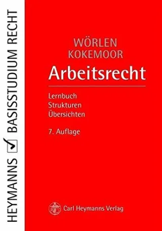 Arbeitsrecht: Lernbuch - Strukturen - Übersichten