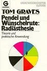 Pendel und Wünschelrute Radiästhesie