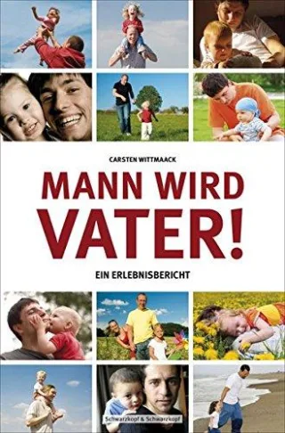 Mann wird Vater! - Ein Erlebnisbericht