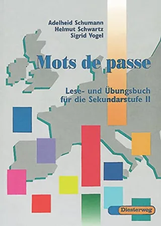 Mots de passe. Lese- und Übungsbuch für die Sekundarstufe II: Mots de passe: Lese- und Übungsbuch