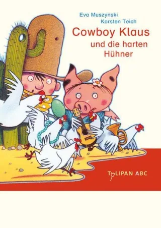 Cowboy Klaus und die harten Hühner (Tulipan ABC)