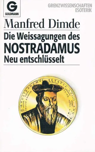 Die Weissagungen des Nostradamus neu entschlüsselt [Broschiert] [1995] Dimde Manfred