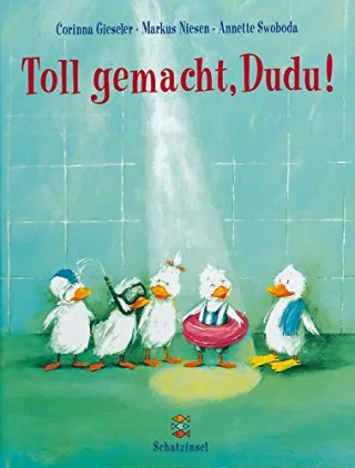 Toll gemacht Dudu! [Gebundene Ausgabe] [2000] Gieseler Corinna Niesen Markus