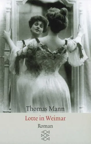 Lotte in Weimar: Roman [Taschenbuch] [1990] Mann Thomas