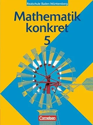 Mathematik konkret - Realschule Baden-Württemberg: Band 5 - Schülerbuch