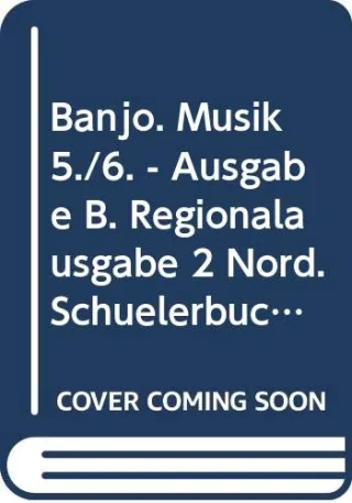 Banjo Musik Ausgabe B für Brandenburg Berlin Bremen Hamburg Hessen Mecklenburg-Vorpommern Niedersachsen Nordrhe Schülerbuch Klasse 5/6