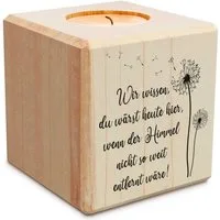 GRAVURZEILE Teelichthalter mit Gravur aus Holz - Grabschmuck - Trauergeschenk - Trauerlicht, - Wir wissen du wärst Heute Hier