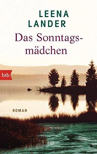 Das Sonntagsmädchen: Roman