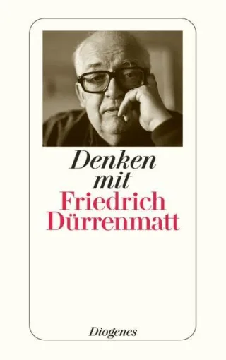 Denken mit Friedrich Dürrenmatt (detebe)