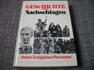 Geschichte zum Nachschlagen. Daten Ereignisse Personen. Texte zu: B. Brecht E. Nolde E. Barlach H. v. Kleist G. E. Lessing u.v.a.