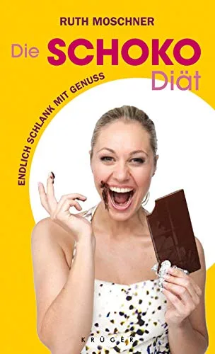 Die Schoko-Diät: Endlich schlank mit Genuss [Gebundene Ausgabe] [2011] Moschner Ruth