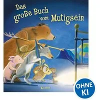 Das große Buch vom Mutigsein / diverse
