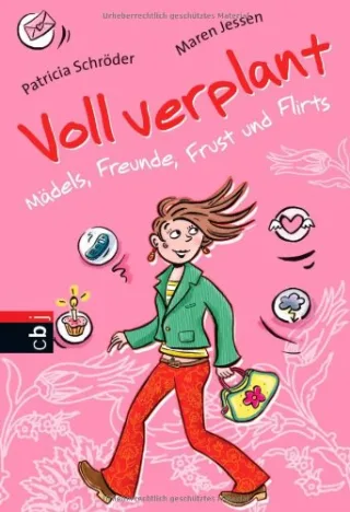 Voll verplant! - Mädels Freunde Frust und Flirts