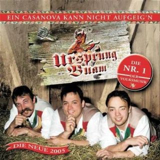 Ein Casanova Kann Nicht Aufgeig'n [Audio CD] Ursprung Buam