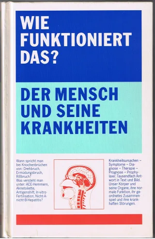 Wie funktioniert das? Der Mensch und seine Krankheiten