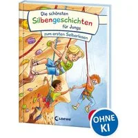 Die schönsten Silbengeschichten für Jungs zum ersten Selberlesen / diverse