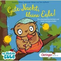Hörspiel-CD Gute Nacht, kleine Eule! Die schönsten Geschichten und Lieder zum E...