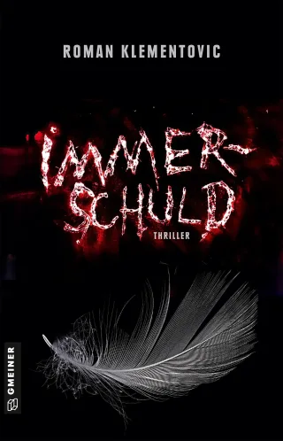 Immerschuld: Thriller (Thriller im GMEINER-Verlag)
