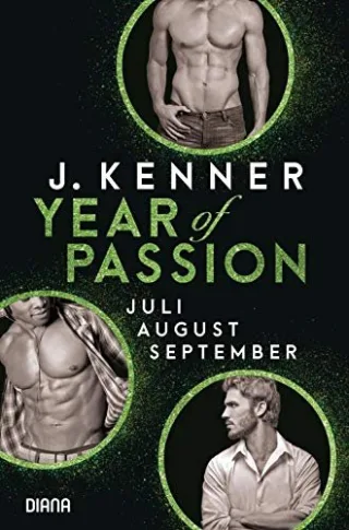 Year of Passion (7-9): Juli. August. September. Drei Romane in einem Band (Year of Passion - Bundles Band 3)