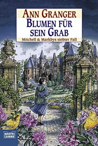 Blumen für sein Grab: Mitchell & Markbys siebter Fall. Mitchell & Markby Bd. 7 (Allgemeine Reihe. Bastei Lübbe Taschenbücher)