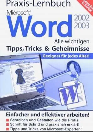 Word 2002/2003 Tipps und Tricks: Praxis-Lernbuch