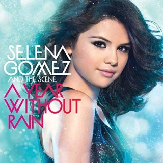A Year Without Rain [Audio CD] GomezSelena & the Scene