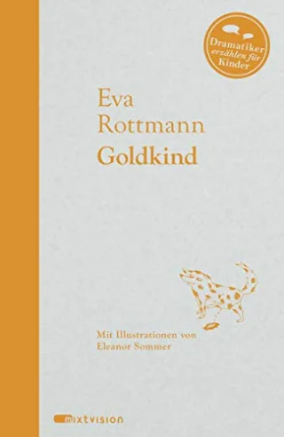 Goldkind (Dramatiker erzählen für Kinder)
