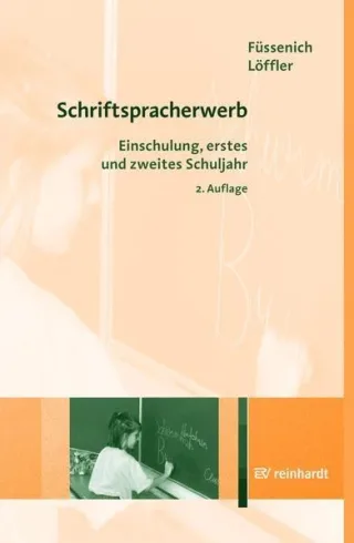 Schriftspracherwerb - Einschulung erstes und zweites Schuljahr