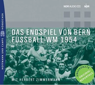 Das Endspiel von Bern. Fussball-WM 1954