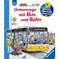 Unterwegs mit Bus und Bahn / Wieso? Weshalb? Warum? Junior Bd. 63 / Andrea Erne