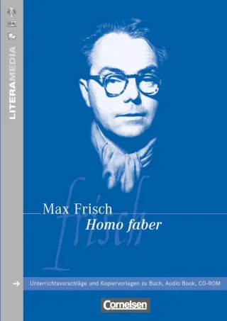 LiteraMedia: Homo faber: Handreichungen für den Unterricht. Unterrichtsvorschläge und Kopiervorlagen