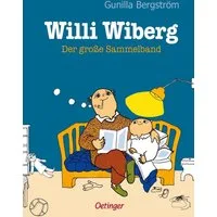 Willi Wiberg. Der große Sammelband / Gunilla Bergström