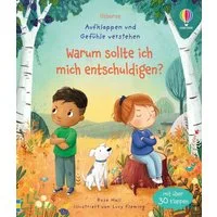 Aufklappen und Gefühle verstehen: Warum sollte ich mich entschuldigen? / diverse